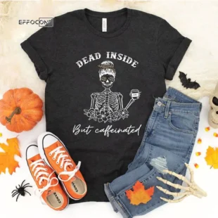 Dead Inside but Caffeinated Funny Halloween T-Shirt