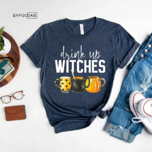 Drink Up Witches Funny Halloween T-Shirt