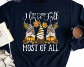I Love Fall Most Of All Gnomes T-shirt