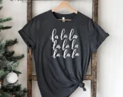 Fa La La La Christmas T-Shirt