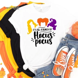 It's all a bunch of Hocus Pocus Halloween T-Shirt