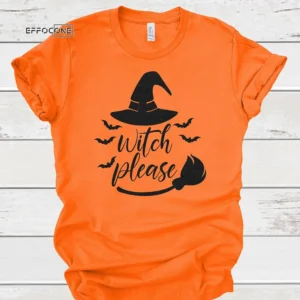 Witch Please Halloween T-shirt