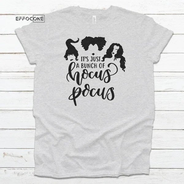 Its Just A Bunch Of Hocus Pocus Halloween T-shirt