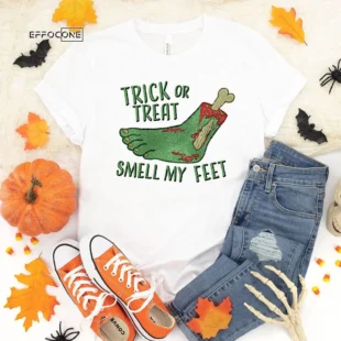 Trick Or Treat Smell My Feet Halloween T-Shirt