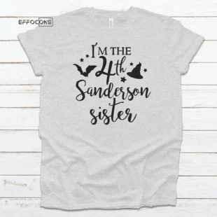 I'm The 4th Sanderson Sister T-shirt