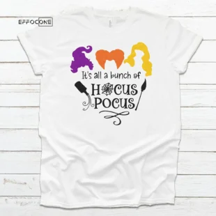 It's all a bunch of Hocus Pocus Halloween T-Shirt