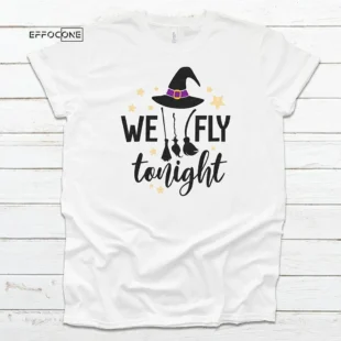 We Fly Tonight Halloween T-shirt