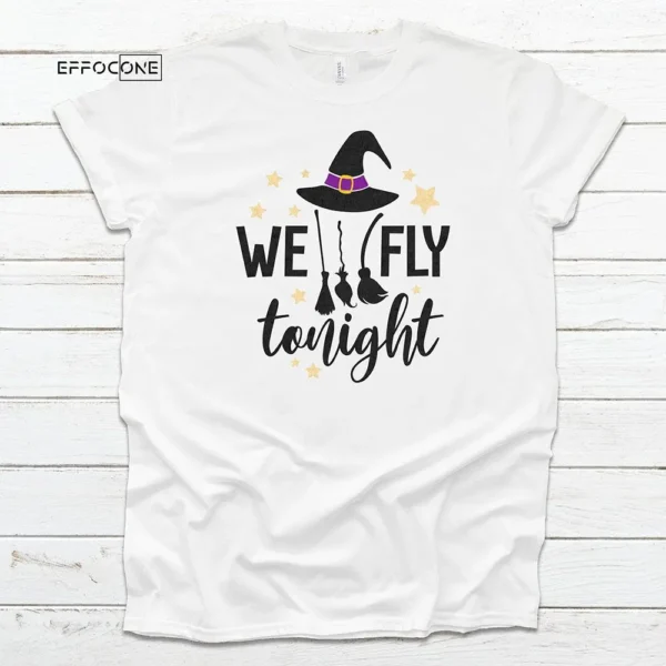We Fly Tonight Halloween T-shirt