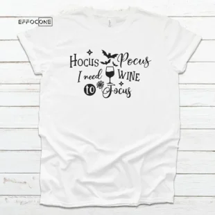 Hocus Pocus I Need Wine To Focus Halloween T-shirt