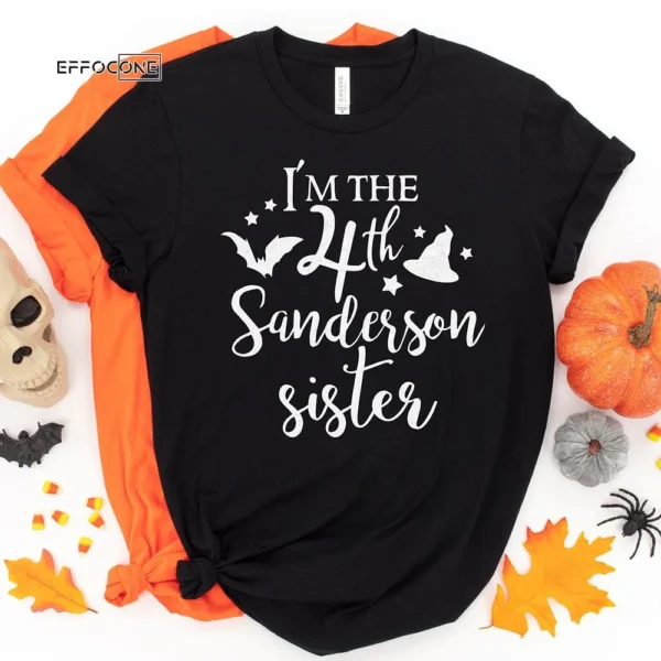 I'm The 4th Sanderson Sister T-shirt