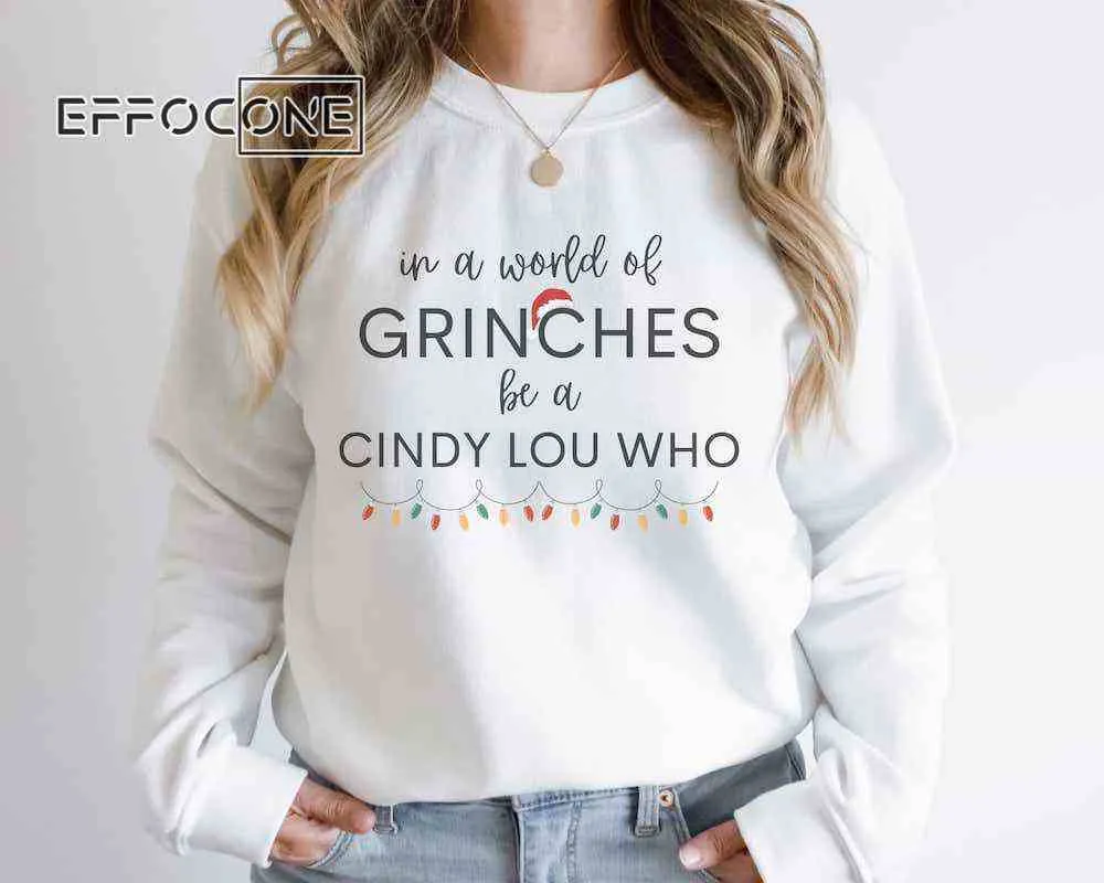 In a World of Grinches Be a Cindy Lou Who