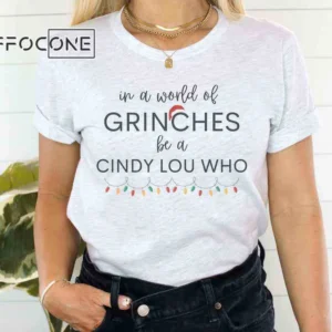 In a World of Grinches Be a Cindy Lou Who