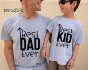 Best Dad Ever Best Kid Ever Father and Son Matching
