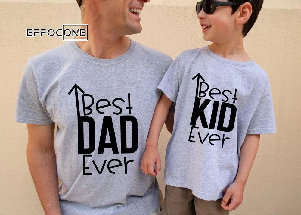 Best Dad Ever Best Kid Ever Father and Son Matching Unisex T-Shirt, Youth T-Shirt, Sweatshirt, Hoodie, Long Sleeve, Tank Top
