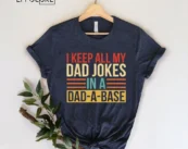 I Keep All My Dad Jokes In A Dad-a-base Retro