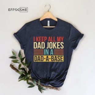 I Keep All My Dad Jokes In A Dad-a-base Retro