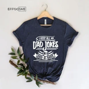 I Keep All My Dad Jokes In A Dad-a-base Single Color