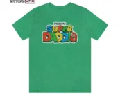 Super Daddio Shirt Father's Day, Best Dad Ever