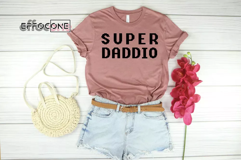 Super Daddio shirt Gift for Fathers Day Unisex T-Shirt, Youth T-Shirt, Sweatshirt, Hoodie, Long Sleeve, Tank Top
