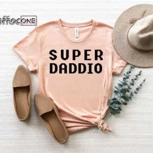 Super Daddio shirt Gift for Fathers Day