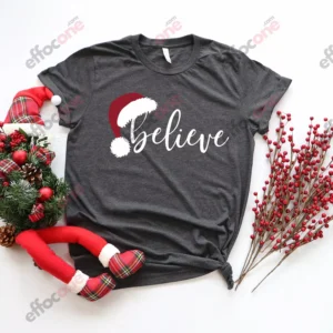 Believe Christmas Shirt Christmas