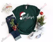 Believe Christmas Shirt Christmas