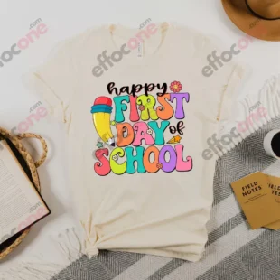 Happy First Day of School Shirt, Welcome Back To School Shirt