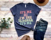 It's Me Hi I'm The Teacher It's Me, Matching Teacher Shirts, Kindergarten Teacher Shirt