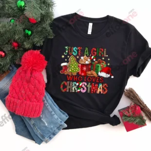 Just A Girl Who Loves Christmas, Holiday Winter Shirt,