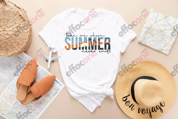 Take Me Where Summer Never Ends, Summer Vibes Shirt