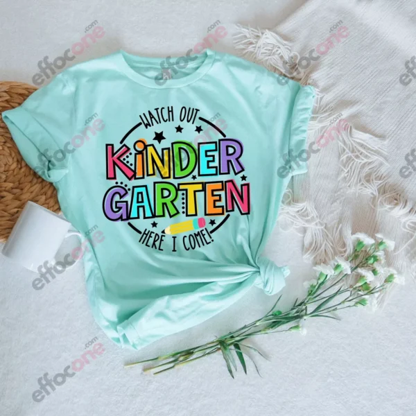 Watch Out Kindergarten Here I Come Shirt, Shirt for New Student