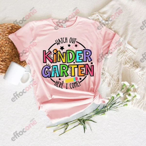 Watch Out Kindergarten Here I Come Shirt, Shirt for New Student